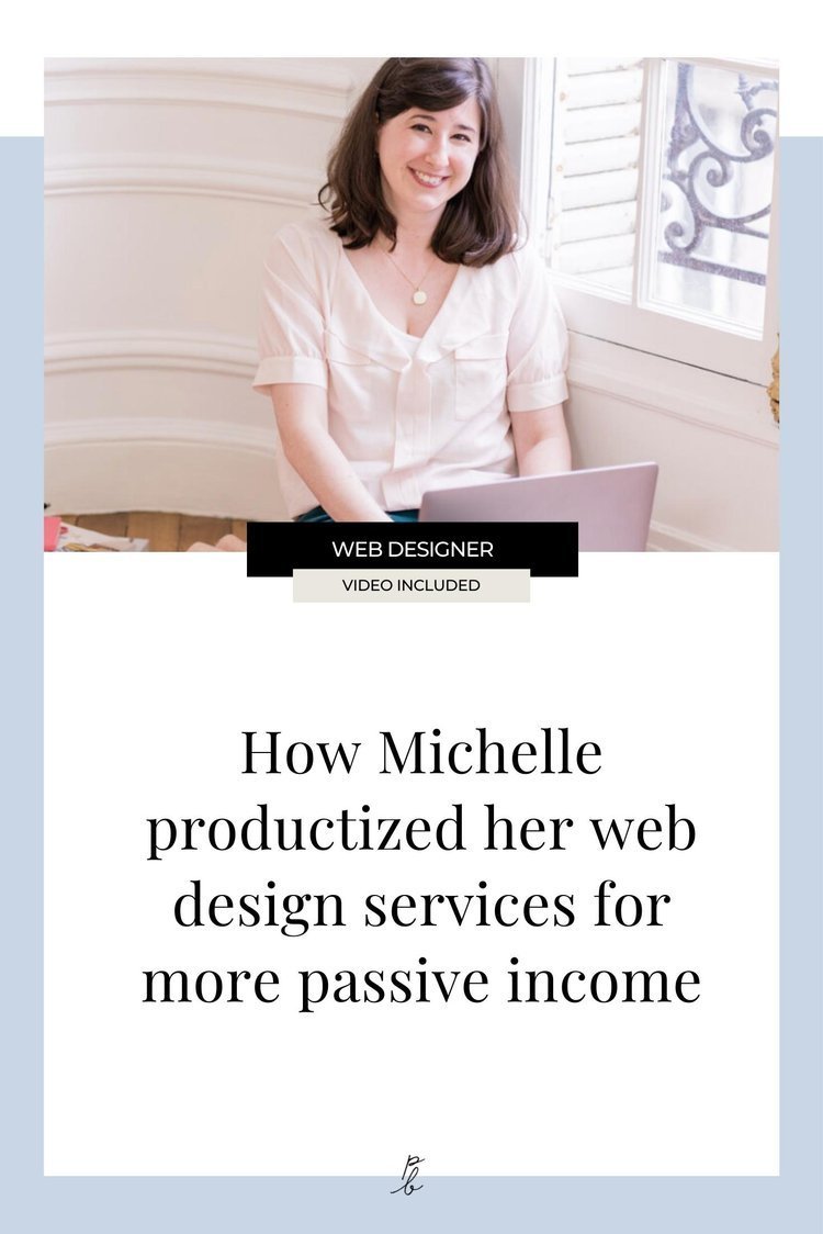 How+Michelle+productized+her+web+design+services+for+more+passive+income.jpeg